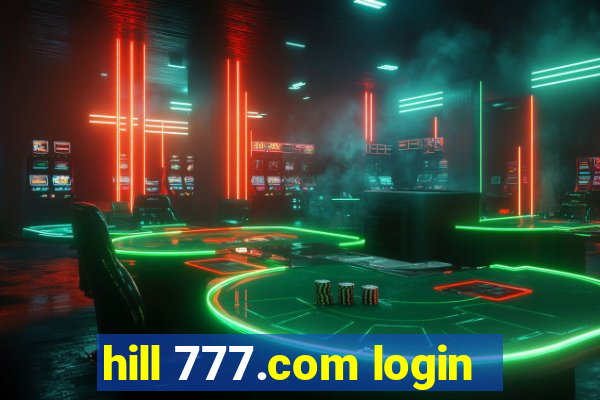 hill 777.com login